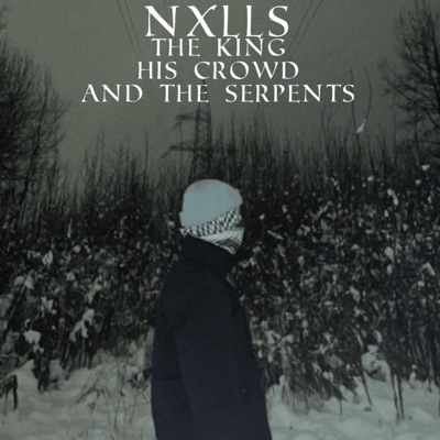 The King His Crowd and the Serpents - Single