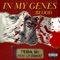 In My Genes (Blood) [feat. Lit Rowski] - Yessir Ski lyrics