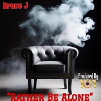 Rather Be Alone - Single - Bruce Johnson