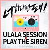 Ulala Session X Play the Siren