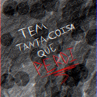 Tem Tanta Coisa Que Perdi - Single