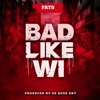 Bad Like Wi - Single