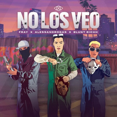 No Los Veo (feat. Fray & Blunt Richh) - Single