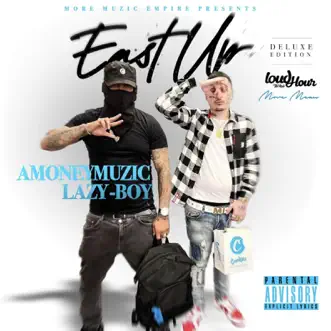 East Up (Deluxe Edition) by Lazy-Boy & Amoneymuzic album reviews, ratings, credits