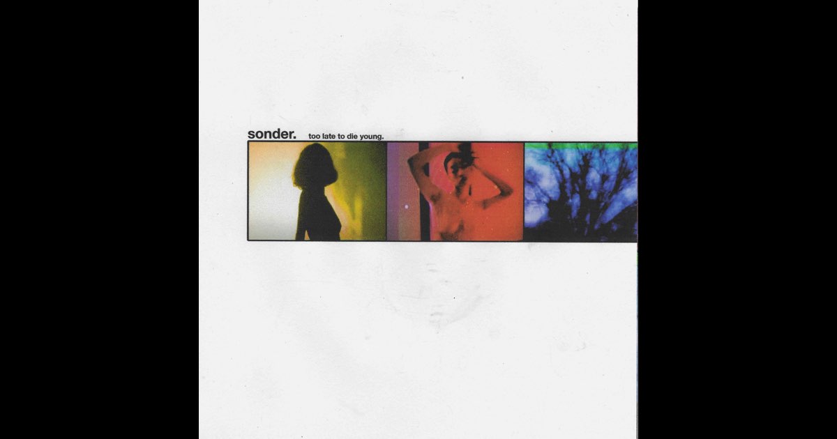Too Late To Die Young Sonder Download ‎Too Late To Die Young - EP - Album by Sonder - Apple Music