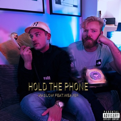 Hold the Phone (feat. Weaver) - Single