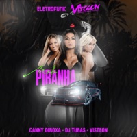 MODO PIRANHA ELETROFUNK (feat. VISTEON & DJ Tubas) [VISTEON REMIX] - Single - CANNY DIROXA