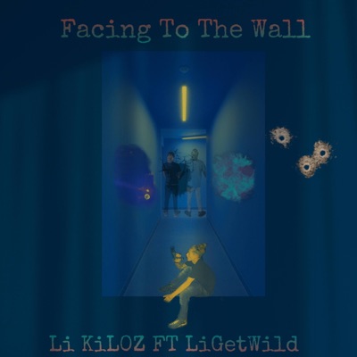 Facing To The Wall (feat. Li GetWild) - Single
