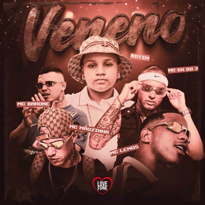 Veneno (feat. Mc Barone & MC Gh do 7) - Single
