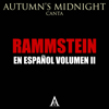 Ich Will (En Español) - Autumn's Midnight