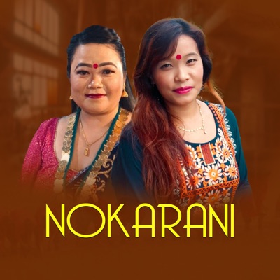 Nokarani (feat. Devi Gharti & Juna Shrees) - EP