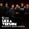 all the good girls go to hell (triple j Like A Version) - In Hearts Wake & WAAX