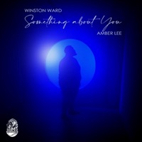 Something About You (feat. Amber Lee) - Single - Winston Ward