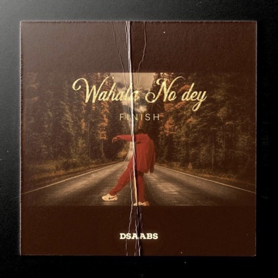 Wahala No Dey Finish - Single
