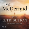 The Retribution : Tony Hill and Carol Jordan Series, Book 7(Dr. Tony Hill  Carol Jordan Mysteries) - Val McDermid