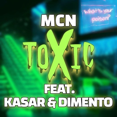 Toxic (feat. Kasar & Dimento) - Single