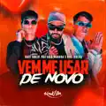 Vem Me Usar de Novo