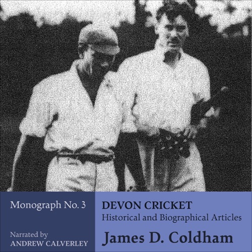 Devon Cricket: Historical and Biographical Pieces: Monograph, Book 3 (Unabridged) cover