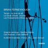 Jean Deroyer  Brian Ferneyhough: Terrain