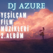 Yeşilçam Fon Müzikleri (2. Albüm) - Dj Azure Official