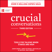 Crucial Conversations : Tools for Talking When Stakes are High, Third Edition - Joseph Grenny Cover Art