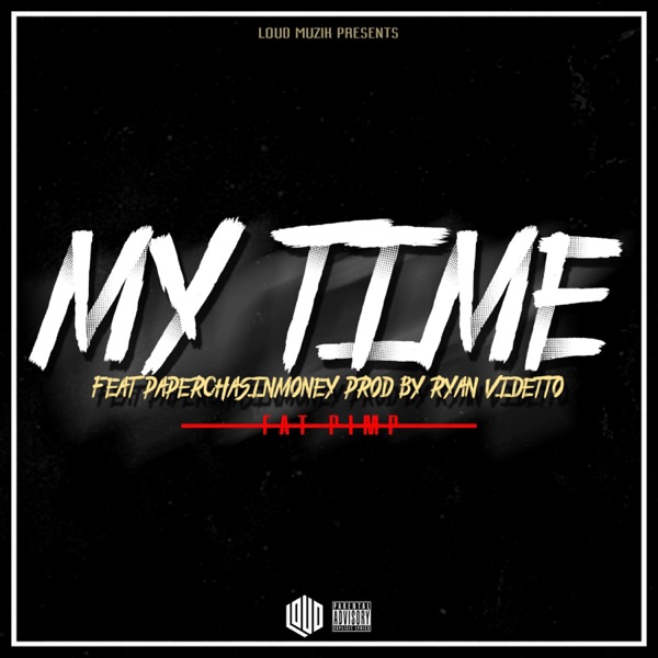 My Time (feat. Paper Chasin Money) - Single