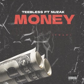 Money (feat. Nuzak) Teebless
