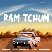 RAM TCHUM - DENNIS, Ana Castela &amp; Mc Gw Cover Art