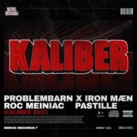 Kaliber (feat. PASTILLE) - Single - Problembarn, Iron Mæn & Roc Meiniac