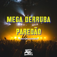 Mega Derruba Paredão - Single - MC LUKÃO SP, Mc Bné & Dj Giovanne Mandelão