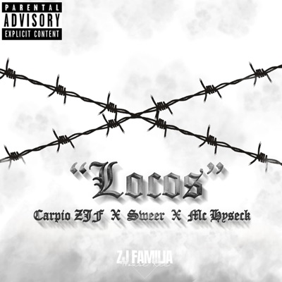Locos (feat. Sweer, Mc Hyseck & Carpio ZJF) - Single