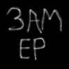 3Am - EP