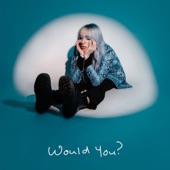 Would You? artwork