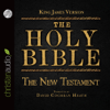 Holy Bible in Audio - King James Version: The New Testament - David Cochran Heath