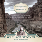 Beyond the Hundredth Meridian: John Wesley Powell and the Second Opening of the West - Wallace Stegner Cover Art