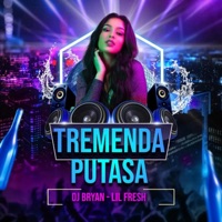 Tremenda Putasa - Single - Dj Bryan El Famosito