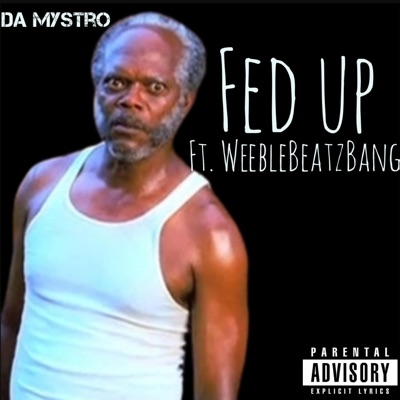 Fed Up (feat. WeebleBeatzBang) - Single
