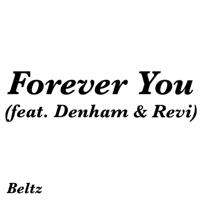 Forever You (feat. Denham & REVI) - Single