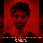 Kabir Singh' the Rage Anthem (SV Rendition) Without Dialogue artwork