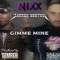 Gimme Mine (feat. Jarren Benton) - NIXX lyrics