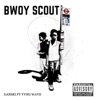 BWOY SCOUT (feat. Yvng wave) - Single