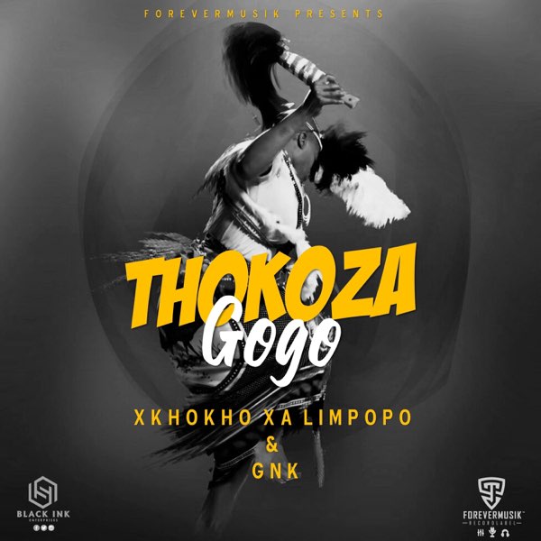 GOGO♡ Thokoza Gogo (feat. Gnk) - Single - Album by Xkhokho Xa Limpopo