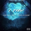 I Try (feat. Kidd Klassic) - Single