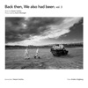 Back Then, We Also Had Been, Vol. 3 - Single