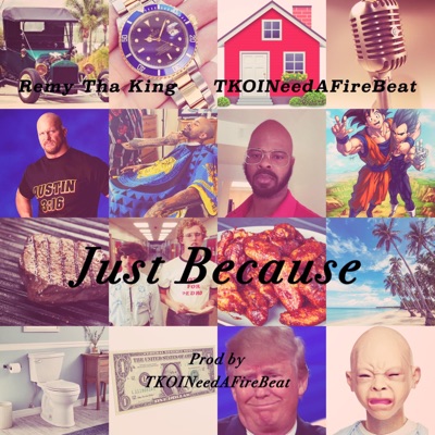 Just Because (feat. Remy Tha King) - EP