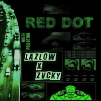 RED DOT (feat. ZVCKY) - Single - Lazlow