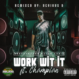 Work with It (feat. Champian) [Devious D Remix] DJ Major