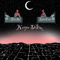 For the Loved One - Karpe D3im