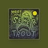 Sewer Trout