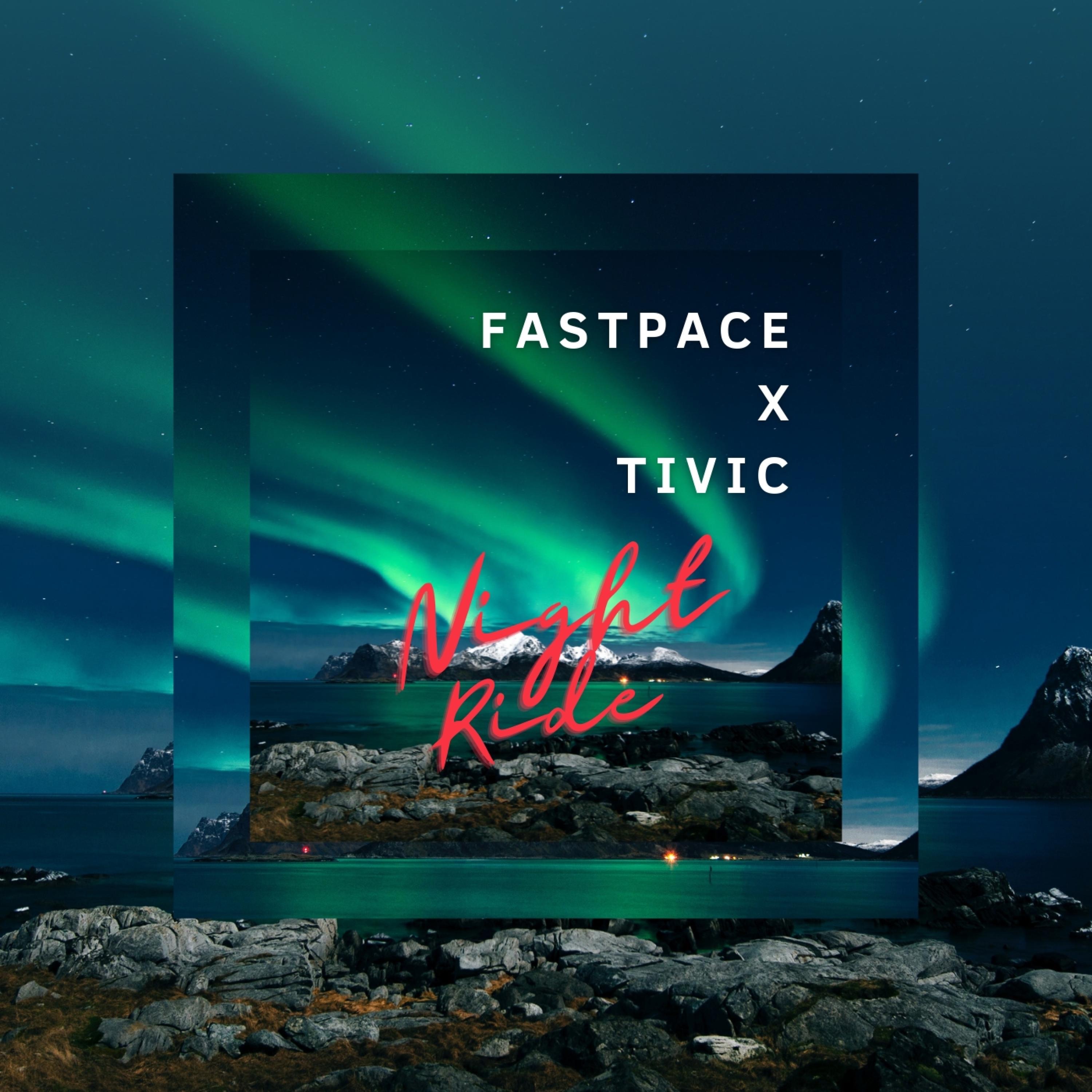 Night Ride (feat. FastPace) - Tivic Fastpace